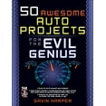 thumbnail image 1 of Pre-Owned 50 Awesome Auto Projects for the Evil Genius (Paperback) 0071458239 9780071458238, 1 of 1