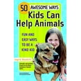 thumbnail image 1 of Pre-Owned 50 Awesome Ways Kids Can Help Animals: Fun and Easy Ways to Be a Kind Kid (Paperback) 0446698288 9780446698283, 1 of 1