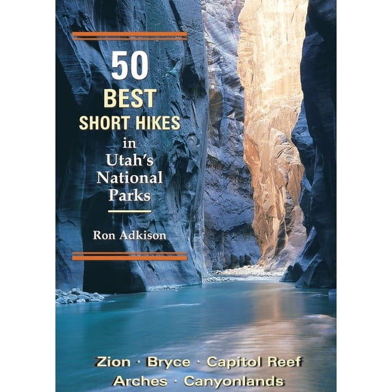 50 Best Short Hikes: 50 Best Short Hikes in Utah's National Parks (Paperback)