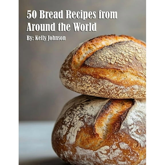 50 Bread Recipes from Around the World, (Paperback)