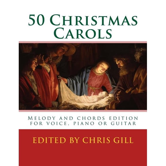 50 Christmas Carols: Melody and chords edition - for voice, piano or guitar, (Paperback)
