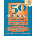 thumbnail image 1 of 50 Creative Training Openers and Energizers: Innovative Ways to Start Your Training with a Bang! (Paperback), 1 of 1