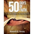 thumbnail image 1 of 50 Days of Faith - Spiritual Growth Study Course: Climbing the Ladder of Faith (Paperback) by Dr. Kenneth R Sesley, 1 of 1