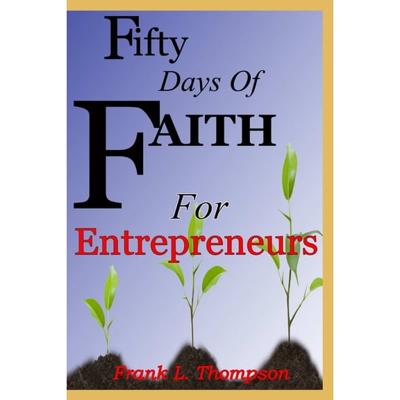 50 Days of Faith for Entrepreneurs, (Paperback)