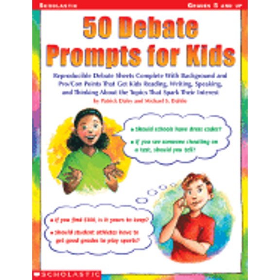 Pre-Owned 50 Debate Prompts for Kids: Reproducible Debate Sheets Complete With Background and Pro/Con Points That Get Kids Reading, Writing, Speaking, and Thin... (Paperback) 0439051797 9780439051798