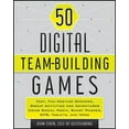 thumbnail image 1 of 50 Digital Team-Building Games: Fast, Fun Meeting Openers, Group Activities and Adventures Using Social Media, Smart Phones, Gps, Tablets, and More, (Paperback), 1 of 1