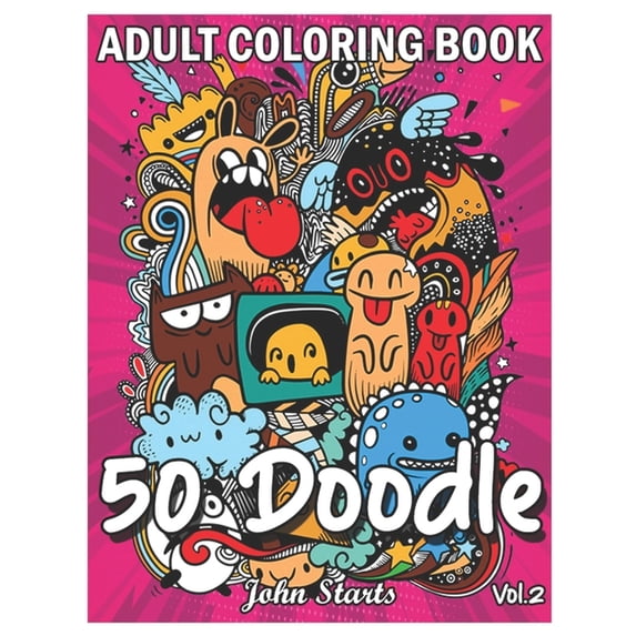 50 Doodle: An Adult Coloring Book Stress Relieving Doodle Designs Coloring Book with 50 Antistress Coloring Pages for Adults & Teens for Mindfulness & Relaxation (Volume 2) (Paperback)