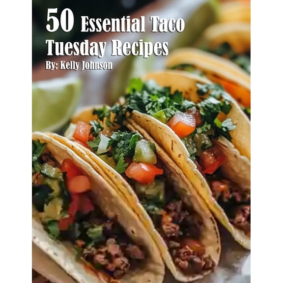 50 Essential Taco Tuesday Recipes, (Paperback)