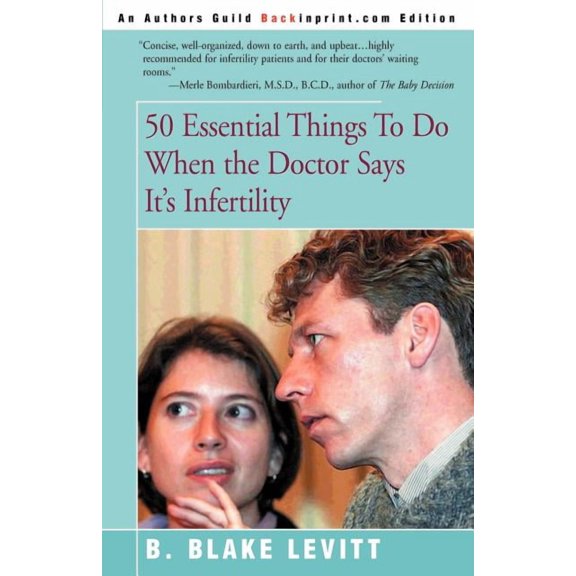 50 Essential Things to Do When the Doctor Says It's Infertility, (Paperback)
