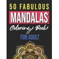thumbnail image 1 of 50 Fabulous Mandalas Coloring Book for Adults: Adult Coloring Pages, relaxation And Happiness, (Paperback), 1 of 1
