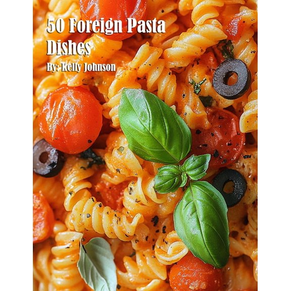 50 Foreign Pasta Dishes, (Paperback)