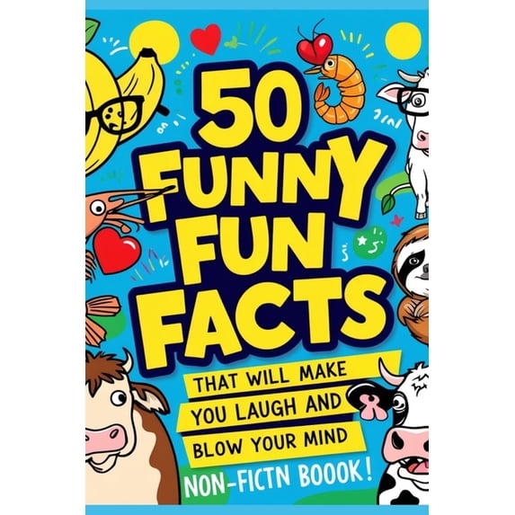 50 Funniest Fun Facts That Will Make You Laugh and Blow Your Mind ...