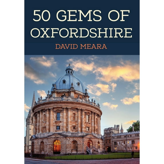 50 Gems: 50 Gems of Oxfordshire : The History & Heritage of the Most Iconic Places (Paperback)