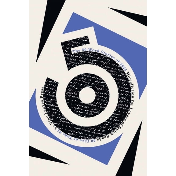 50 Give or Take The 50-Word Stories of 2024: Microfiction for Lovers of Quick Reads, Book 4, (Paperback)