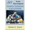 thumbnail image 1 of 50 Great New England Family Fishing Vacations (Paperback), 1 of 1