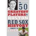 thumbnail image 1 of 50 Greatest Players The 50 Greatest Players in Boston Red Sox History, (Hardcover), 1 of 1