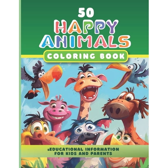 50 Happy Animals Coloring Book & Educational information for kids and parents: Every coloring page with Awesome facts ab, (Paperback)