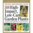 thumbnail image 1 of Pre-Owned 50 High-Impact, Low-Care Garden Plants (Paperback) 0881929506 9780881929508, 1 of 1