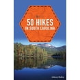 thumbnail image 1 of Pre-Owned 50 Hikes in South Carolina (Paperback) 1581573472 9781581573473, 1 of 1