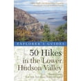 thumbnail image 1 of Explorer's Guides 50 Hikes in the Lower Hudson Valley: Hikes and Walks from Westchester County to Albany County (50 Hikes in the Lower Hudson Valley), 1 of 1