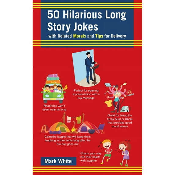 50 Hilarious Long Story Jokes: With Related Morals and Tips for Delivery (Paperback)