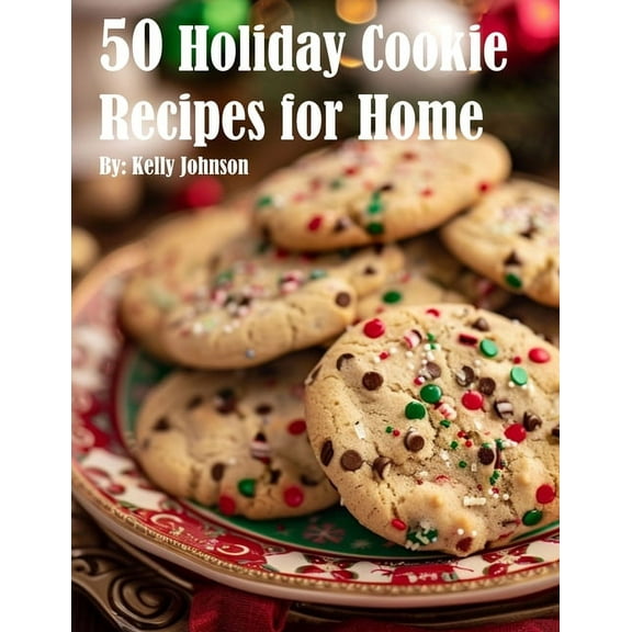 50 Holiday Cookie Recipes for Home, (Paperback)