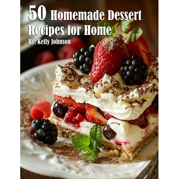 50 Homemade Dessert Recipes for Home, (Paperback)