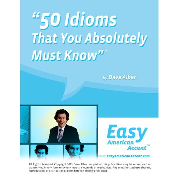 50 Idioms That You Absolutely Must Know