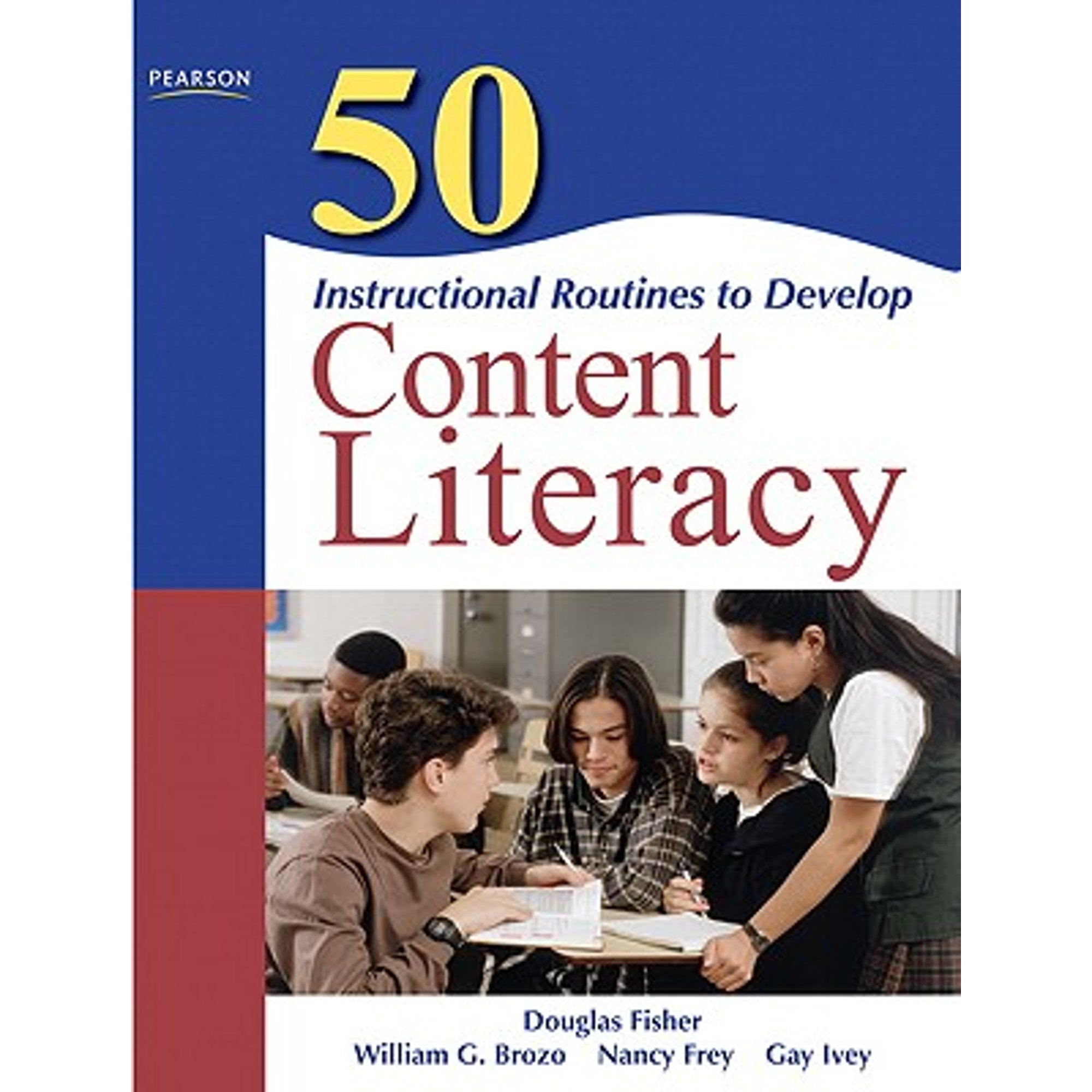 Pre-Owned 50 Instructional Routines to Develop Content Literacy (Paperback 9780137057191) by Douglas Fisher, William G Brozo, Dr. Nancy Frey