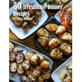 thumbnail image 1 of 50 Irresistible Dinner Recipes, (Paperback), 1 of 1