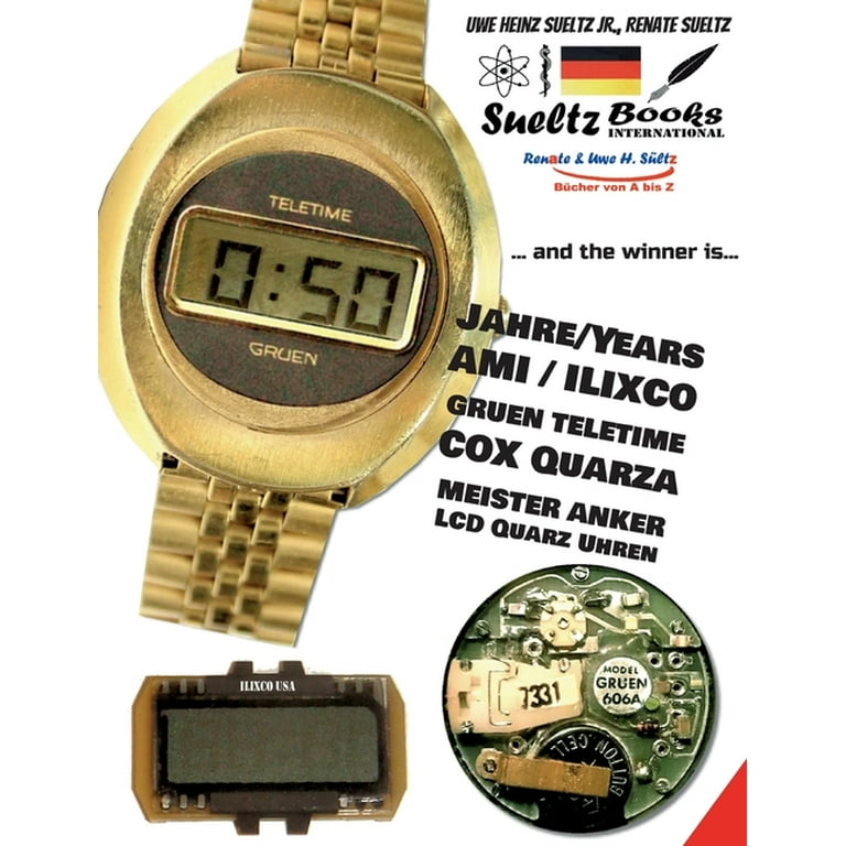 50 Jahre/Years AMI ILIXCO GRUEN TELETIME COX MEISTER ANKER LCD Quarz Uhren  :  and the winner is DEUTSCH/ENGLISCH (Paperback) 