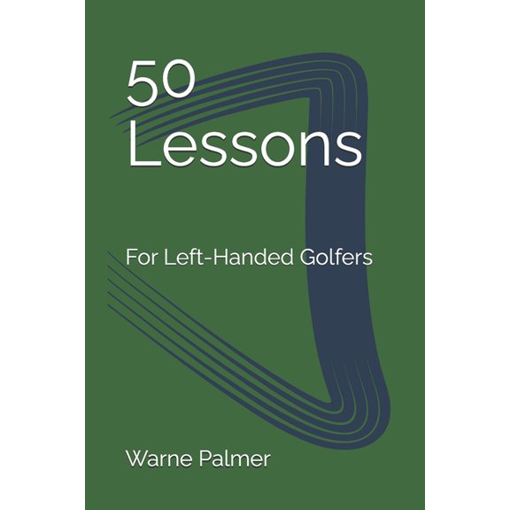 50 Lessons: For Left-Handed Golfers, (Paperback)
