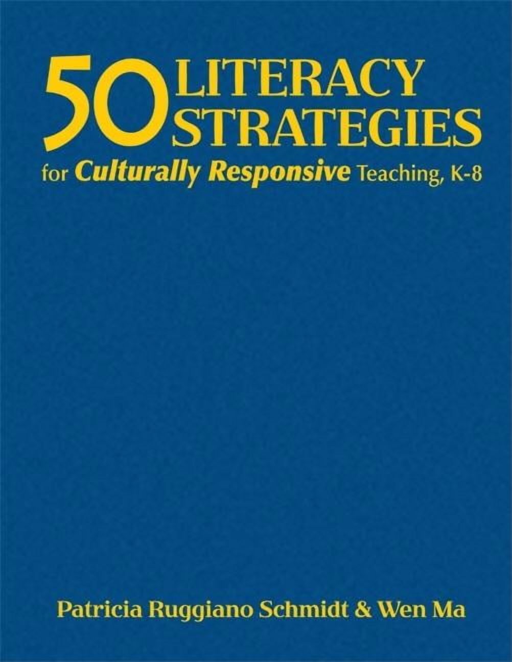 50 Literacy Strategies for Culturally Responsive Teaching, K-8, (Hardcover)