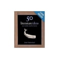 thumbnail image 1 of Pre-Owned 50 Literature Ideas You Really Need to Know (Paperback) 1435147456 9781435147454, 1 of 1
