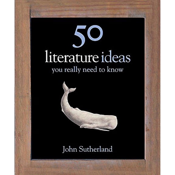 Pre-Owned 50 Literature Ideas You Really Need to Know (50 Ideas You Really Need to Know) (Hardcover) 184866060X 9781848660601