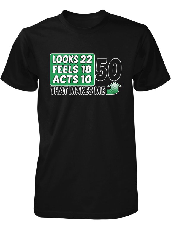 50 Looks, Feels, Acts, Birthday, 50th Birthday Men's T-shirt