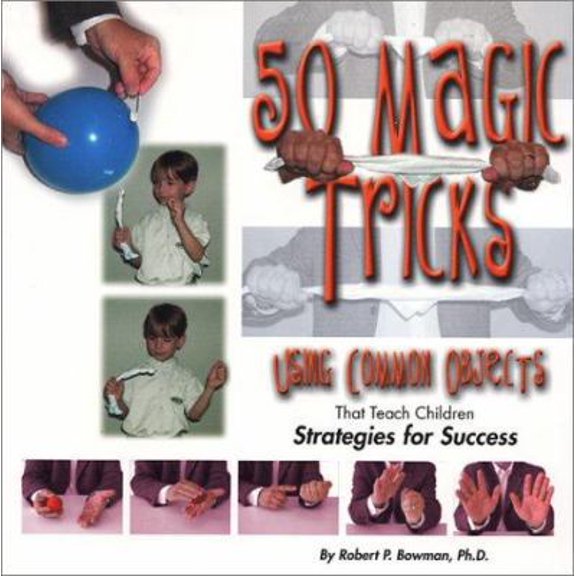 Pre-Owned 50 Magic Tricks Using Common Objects (Hardcover) 1889636460 9781889636467