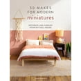 thumbnail image 1 of 50 Makes for Modern Miniatures: Decorate and Furnish Your DIY Doll House, (Paperback), 1 of 1