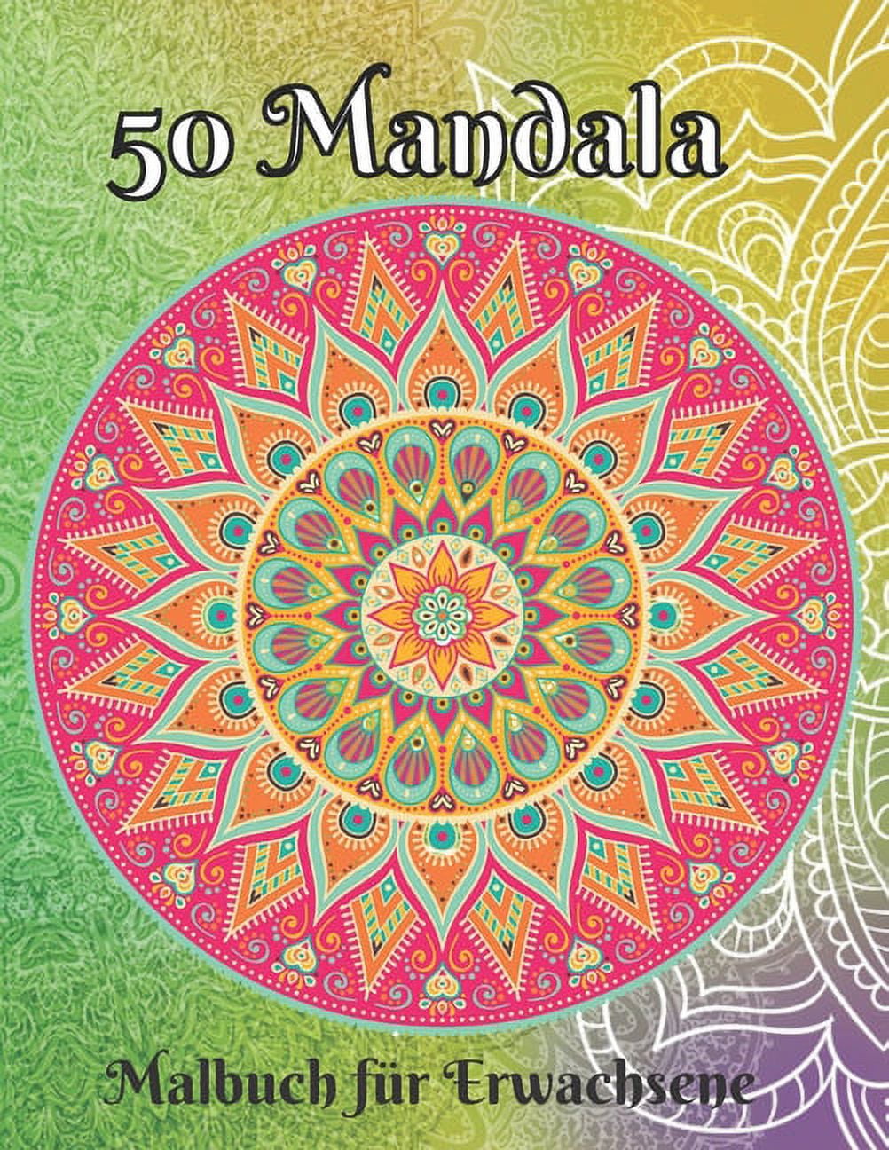 50 Mandala-Malbuch für Erwachsene : mandala block malbuch für erwachsene din a4, modern motivation mit anti-stress-wirkung für senioren ... für Geburtstag, Weihnachten, Thanksgiving (Paperback)