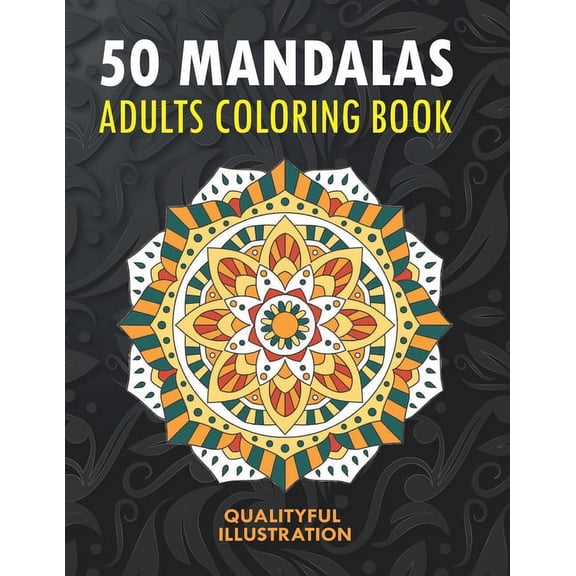 50 Mandalas: An Adults Coloring Book, Stress Management Coloring for Relaxation, Happiness and Meditation (Paperback)(Large Print)