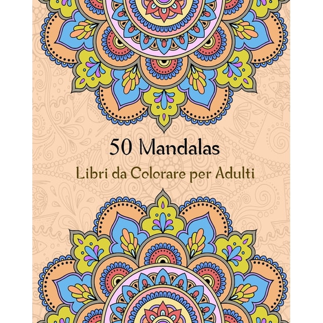 50 Mandalas Libri da Colorare per Adulti: Magici Libri Da colorare ...