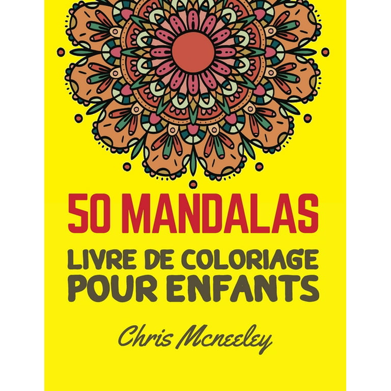 50 Mandalas, livre de coloriage pour enfants : Cahier De Coloriage Mandala  Pour Enfants, une magique variété d'illustrations à niveau de difficulté  simple à moyen (Paperback) 