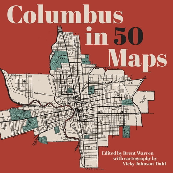 50 Maps Columbus in 50 Maps, (Hardcover)