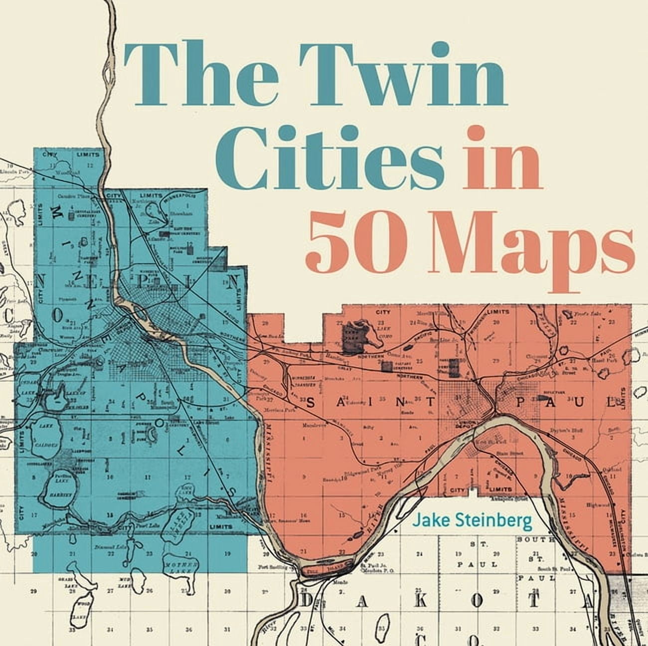 50 Maps The Twin Cities in 50 Maps, (Hardcover)