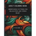thumbnail image 1 of 50 Mindful Patterns for Relaxation and Stress Relief. Vol. 4: Adult Coloring Book, (Paperback), 1 of 1