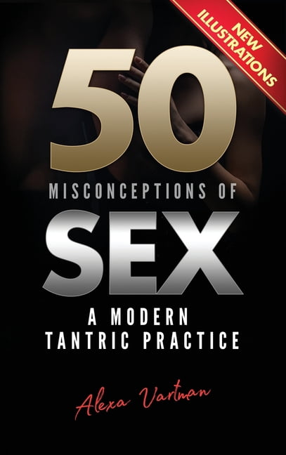 50 Misconceptions of Sex: A Modern Tantric Practice, (Hardcover)