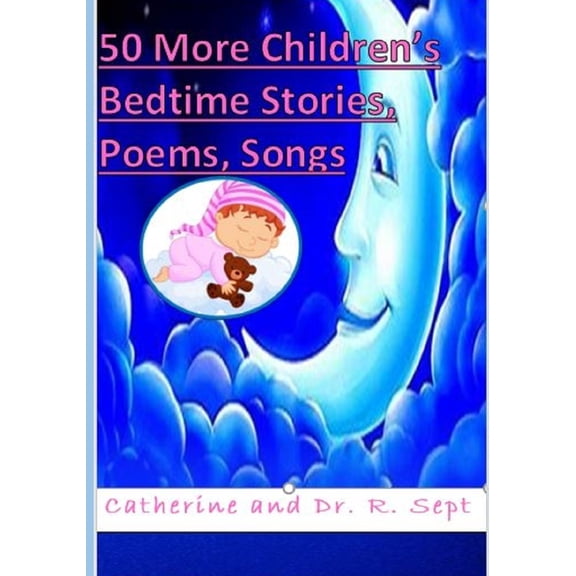 50 More Children's Bedtime Stories, Poems, and Songs, (Paperback)