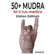 Guarigione Olistica 50+ Mudra Italian Edition, Paperback
