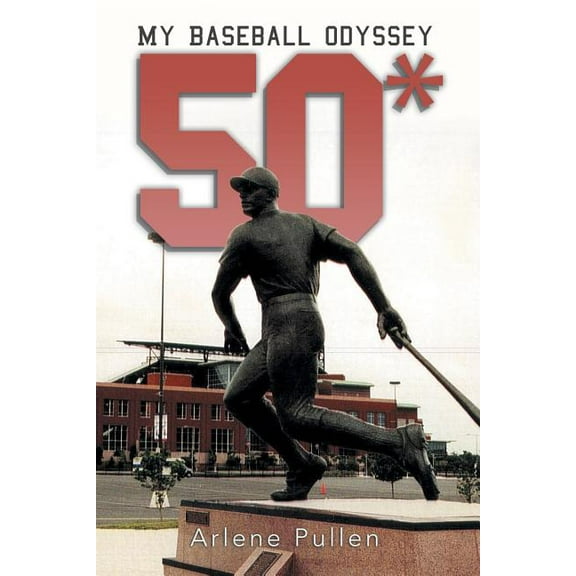 50*: My Baseball Odyssey