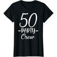 thumbnail image 1 of 50 Party Crew 50th Birthday Group Friends Drinking Beer T-Shirt, 1 of 4